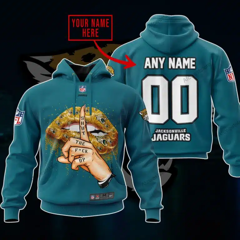 Shut The Fck Up | Jacksonville Jaguars | Custom Your Name