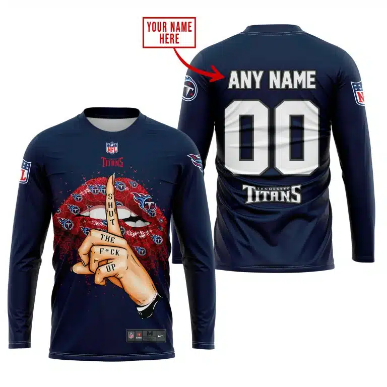 Shut The Fck Up | Tennessee Titans | Custom Your Name - Image 4