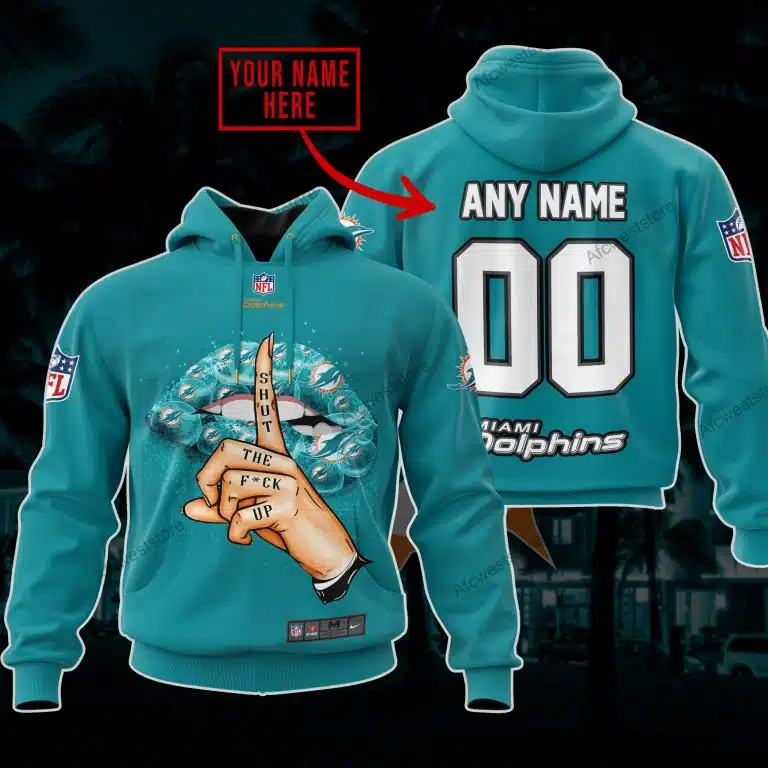 Shut The Fck Up | Miami Dolphins | Custom Your Name