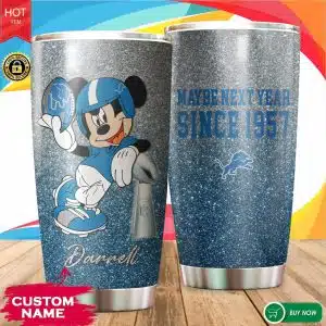 Maybe Next Year Detroit Lions Tumbler Cup 20oz, 30oz