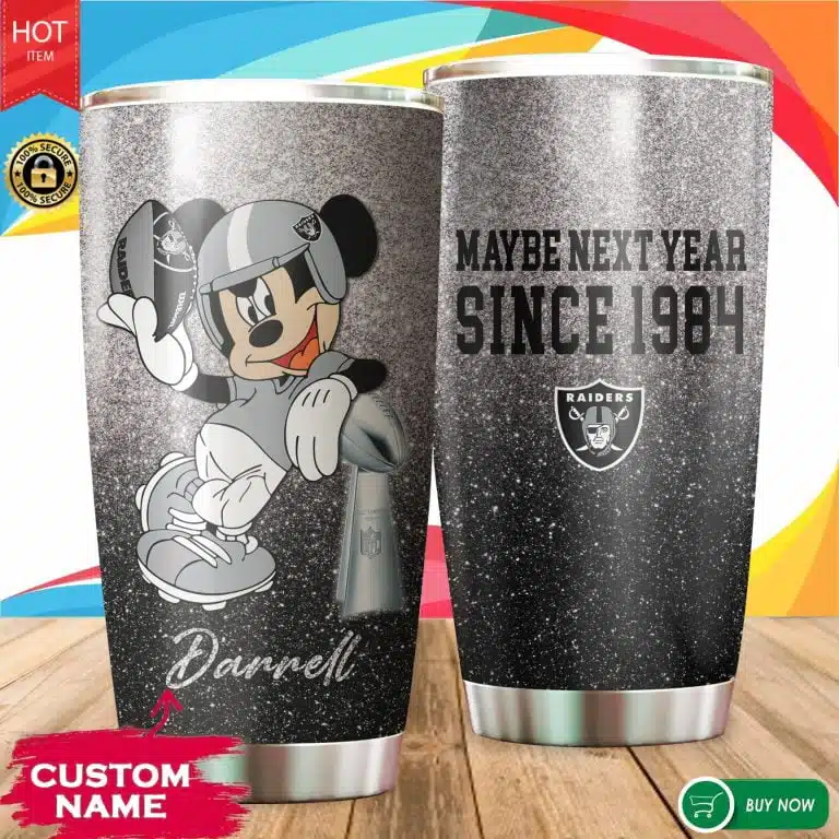 Maybe Next Year Raiders Tumbler Cup 20OZ, 30OZ
