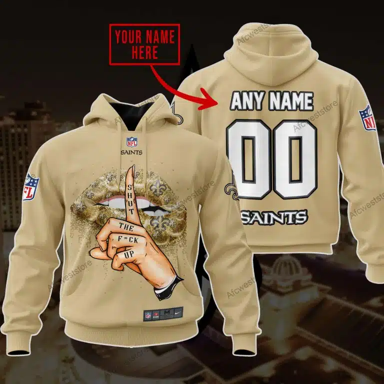 Shut The Fck Up | New Orleans Saints | Custom Your Name