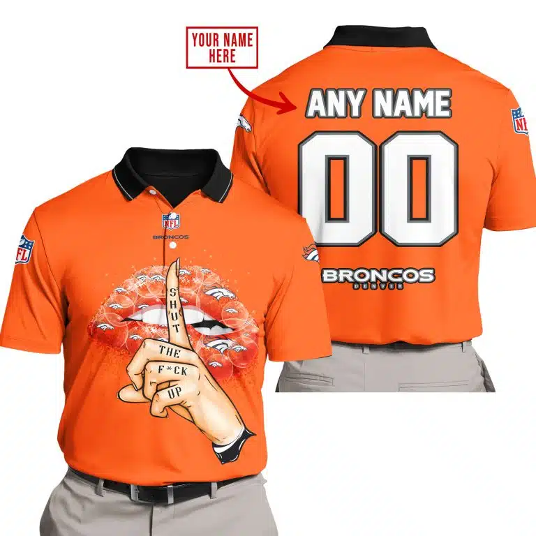 Shut The Fck Up | Denver Broncos | Custom Your Name - Image 4