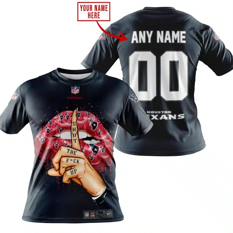 Shut The Fck Up | Houston Texans | Custom Your Name - Image 6