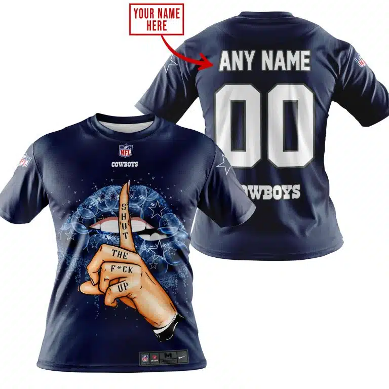 Shut The Fck Up | Dallas Cowboys | Custom Your Name - Image 6