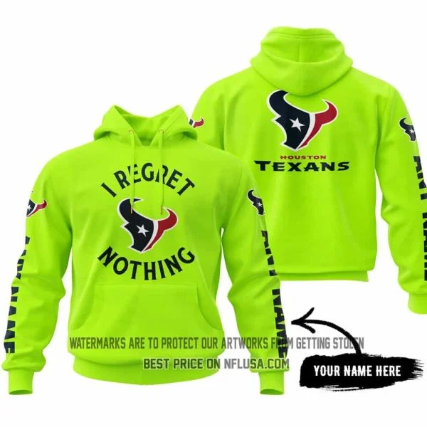 I Regret Nothing - Limited Edition - Houston Texans