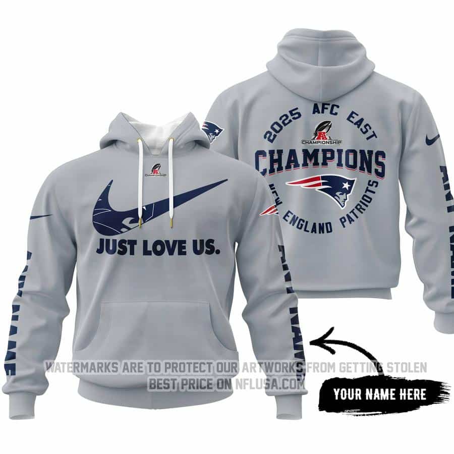 Limited Edition AFC East Champion - Just Love Us - New England Patriots