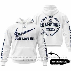 Limited Edition NFC West Champion - Just Love Us - Seattle Seahawks