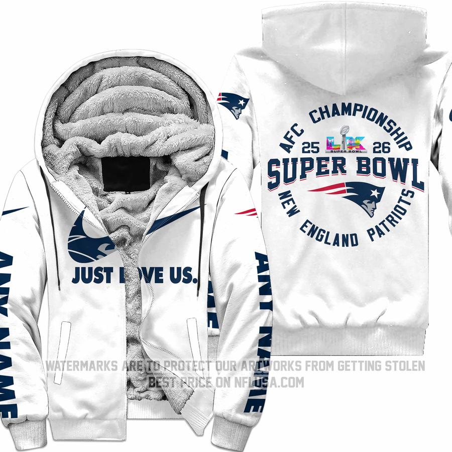 Limited Edition Super Bowl LX - Just Love Us - New England Patriots - Fleece Zip Hoodie