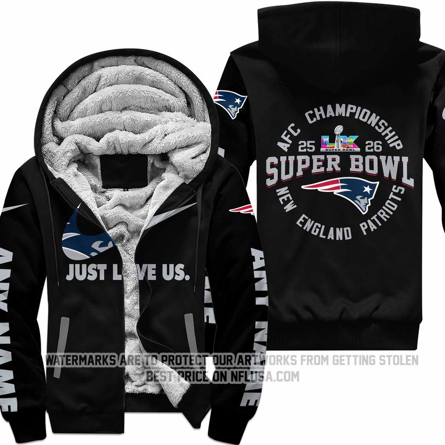 Limited Edition Super Bowl LX - Just Love Us - New England Patriots - Fleece Zip Hoodie
