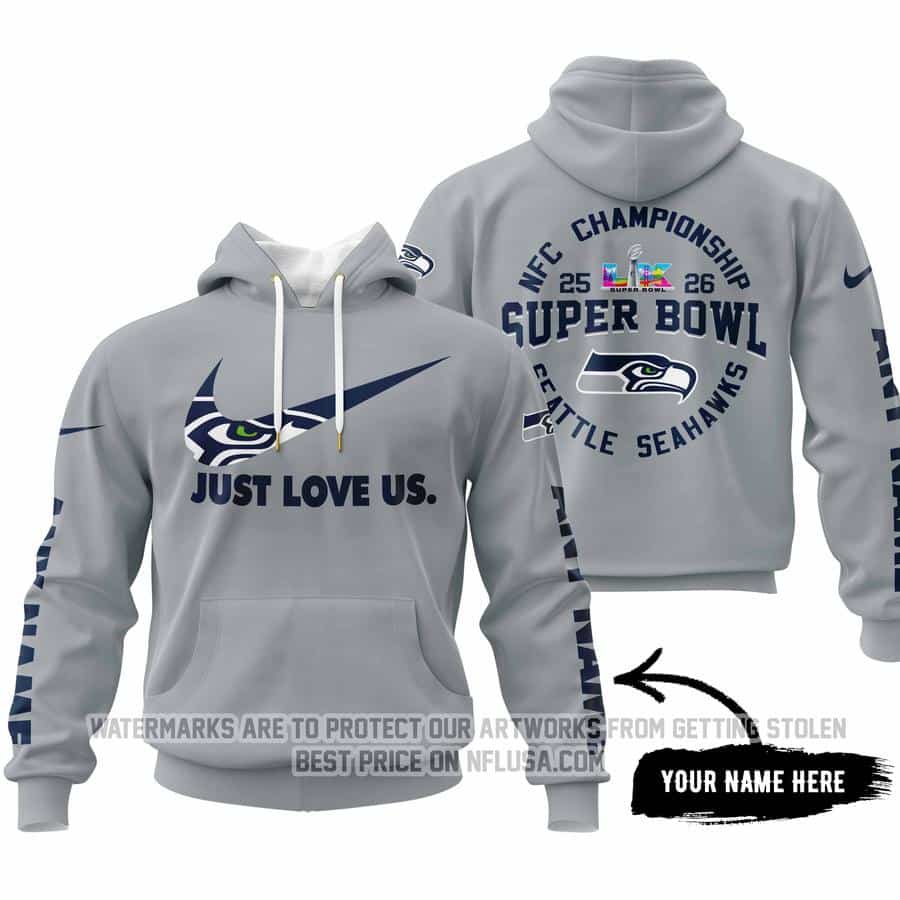 Limited Edition Super Bowl LX - Just Love Us - Seattle Seahawks