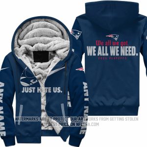 We All We Got We All We Need - New England Patriots - Fleece Zip Hoodie
