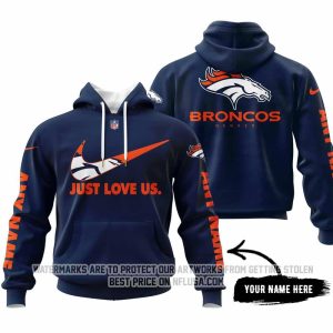 Just Love Us - Denver Broncos - Hoodie