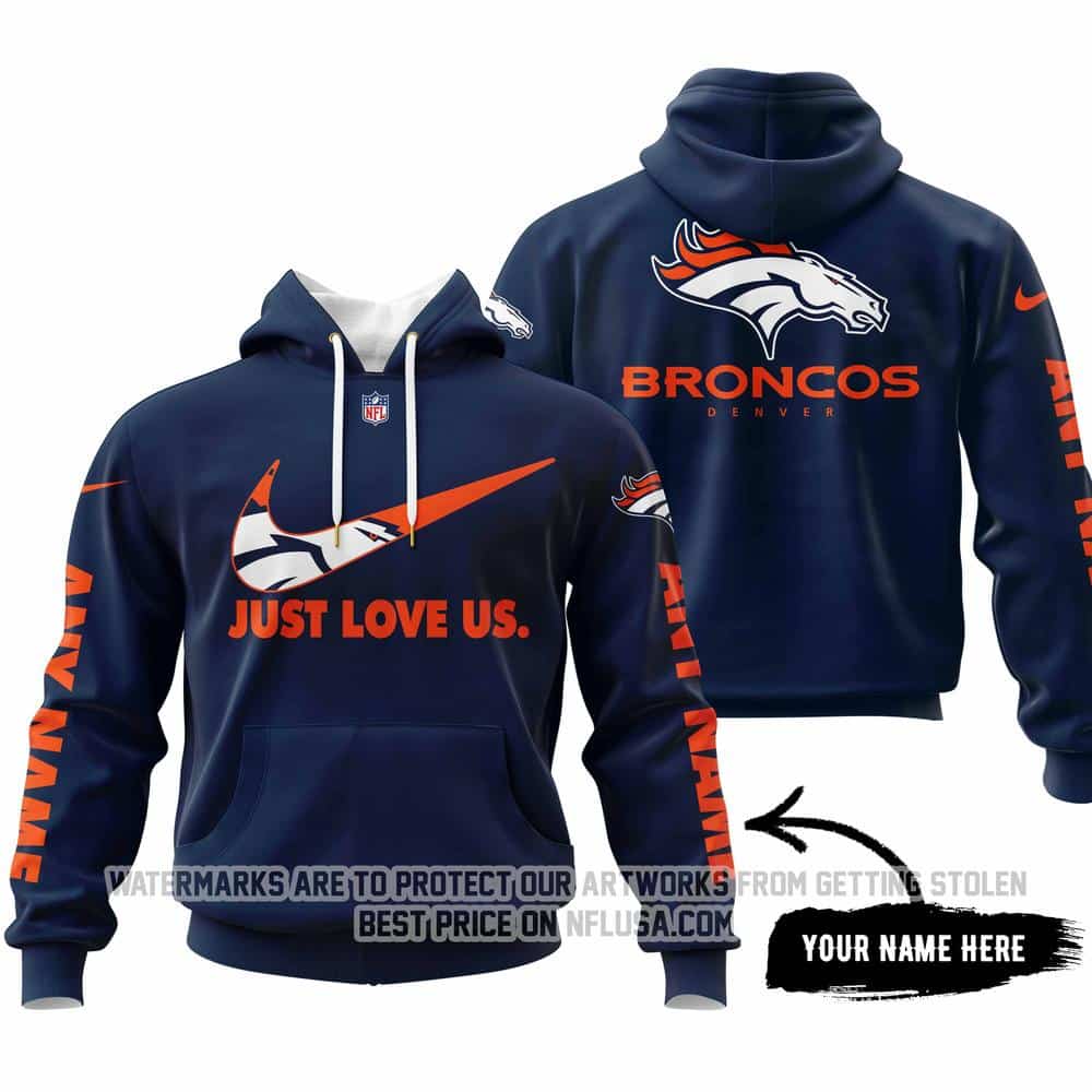 Just Love Us - Denver Broncos - Hoodie
