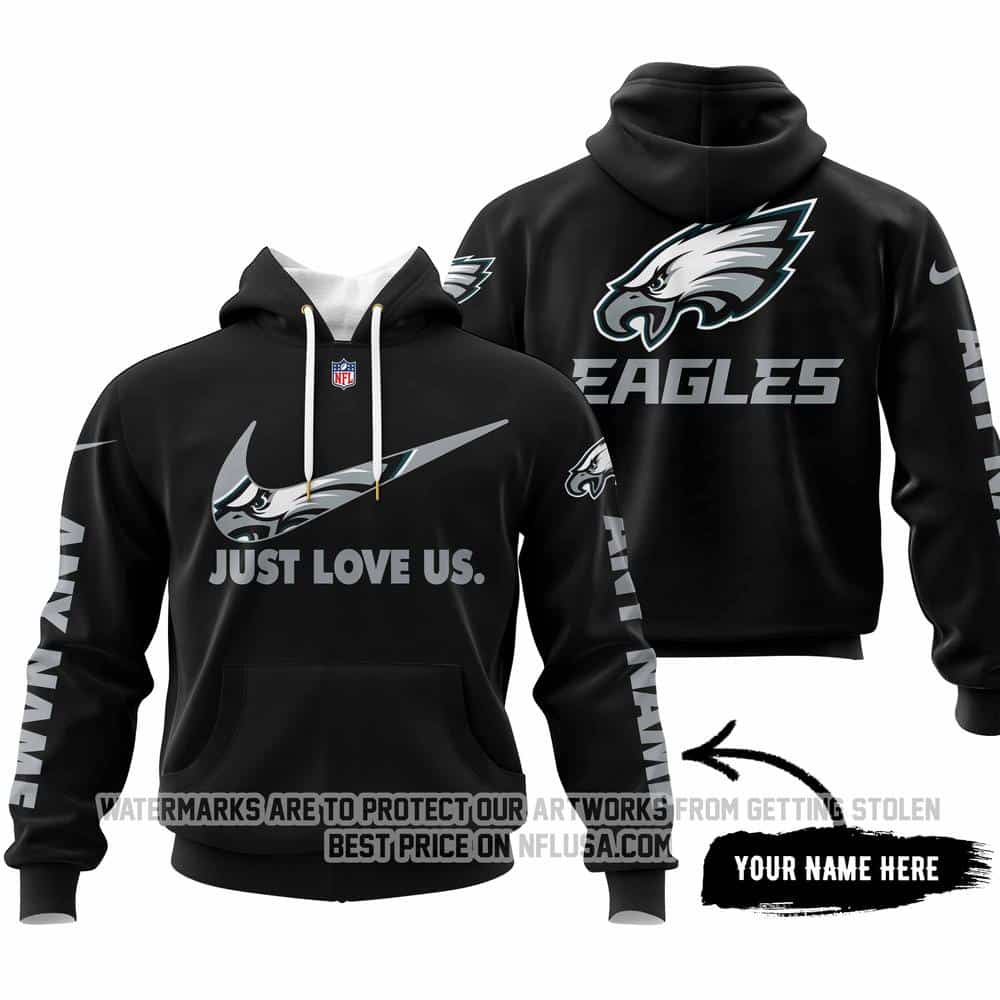 Just Love Us - Philadelphia Eagles - Hoodie