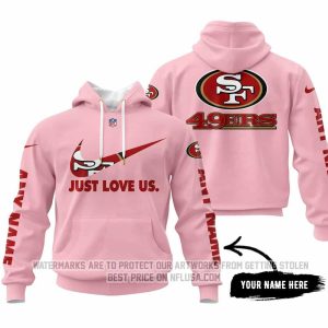 Just Love Us - San Francisco 49ers - Hoodie