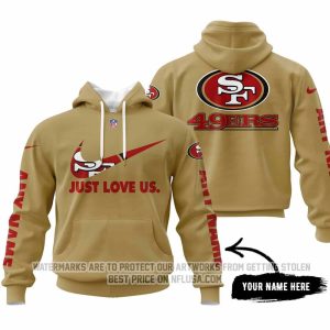 Just Love Us - San Francisco 49ers - Hoodie