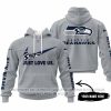 Just Love Us - Seattle Seahawks - Hoodie