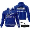 Just Love Us - Seattle Seahawks - Hoodie
