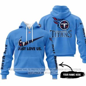 Just Love Us - Tennessee Titans - Hoodie