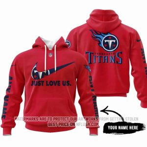 Just Love Us - Tennessee Titans - Hoodie