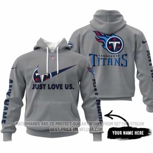 Just Love Us - Tennessee Titans - Hoodie