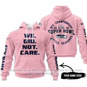 We Did Not Care - Seattle Seahawks - Hoodie