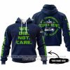 We Did Not Care - Seattle Seahawks - Hoodie