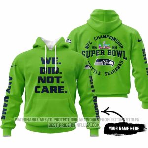 We Did Not Care - Seattle Seahawks - Hoodie