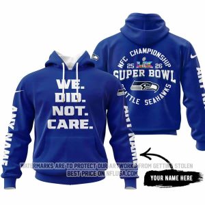 We Did Not Care - Seattle Seahawks - Hoodie