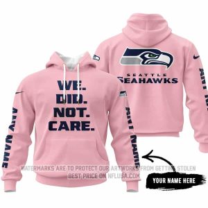 We Did Not Care - Seattle Seahawks - Hoodie