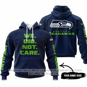 We Did Not Care - Seattle Seahawks - Hoodie