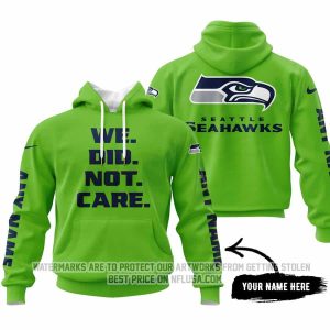 We Did Not Care - Seattle Seahawks - Hoodie
