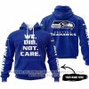 We Did Not Care - Seattle Seahawks - Hoodie